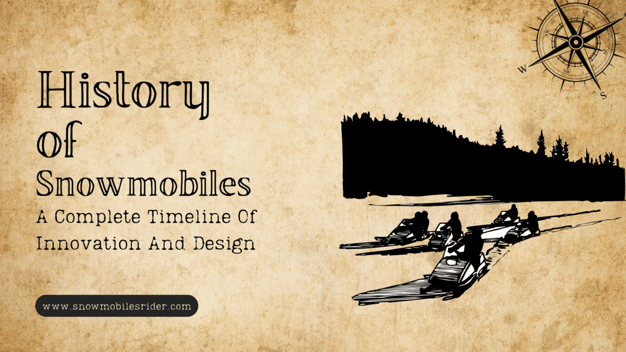 HISTORY OF SNOWMOBILES